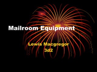 Mailroom Equipment Lewis Macgregor 3d2 