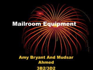 Mailroom Equipment Amy Bryant And Mudsar Ahmed 3B2/3D2 