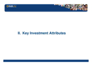 II. Key Investment Attributes
 