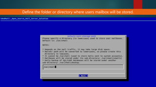 Define the folder or directory where users mailbox will be stored.
 