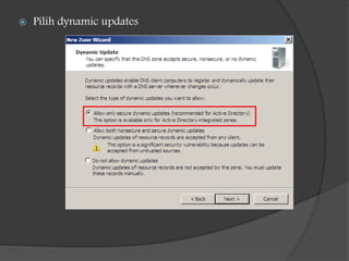 Pilih dynamic updates
 