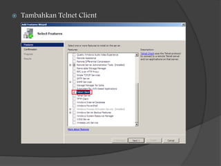  Tambahkan Telnet Client
 