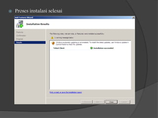  Proses instalasi selesai
 