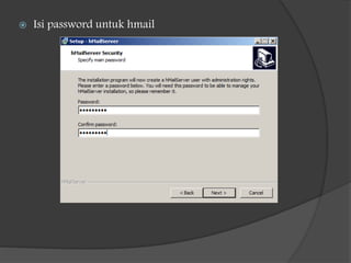 Isi password untuk hmail
 