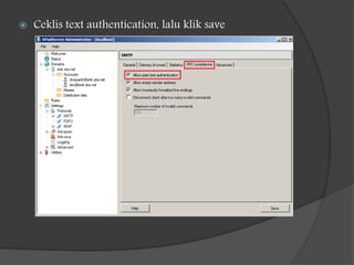  Ceklis text authentication, lalu klik save
 