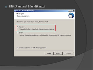 Pilih Standard, lalu klik next
 