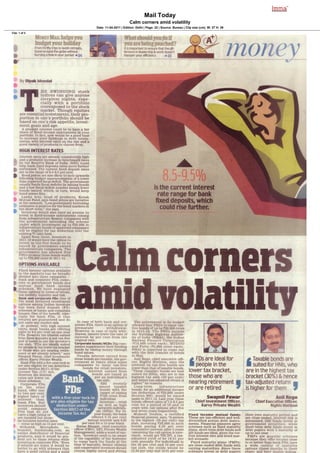 Mail Today
                                      Calm corners amid volatility
               Date: 11-04-2011 | Edition: Delhi | Page: 22 | Source: Bureau | Clip size (cm): W: 27 H: 39
Clip: 1 of 2
 