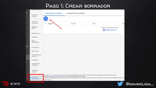 Paso 1: Crear borrador
@maimolina_#CW18
 