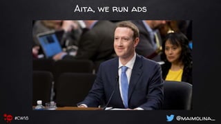 Aita, we run ads
@maimolina_#CW18
 