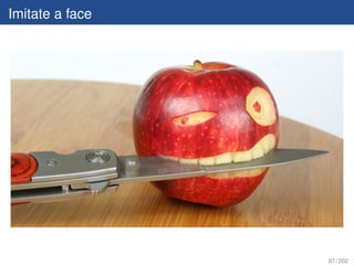 Imitate a face




                 97 / 202
 