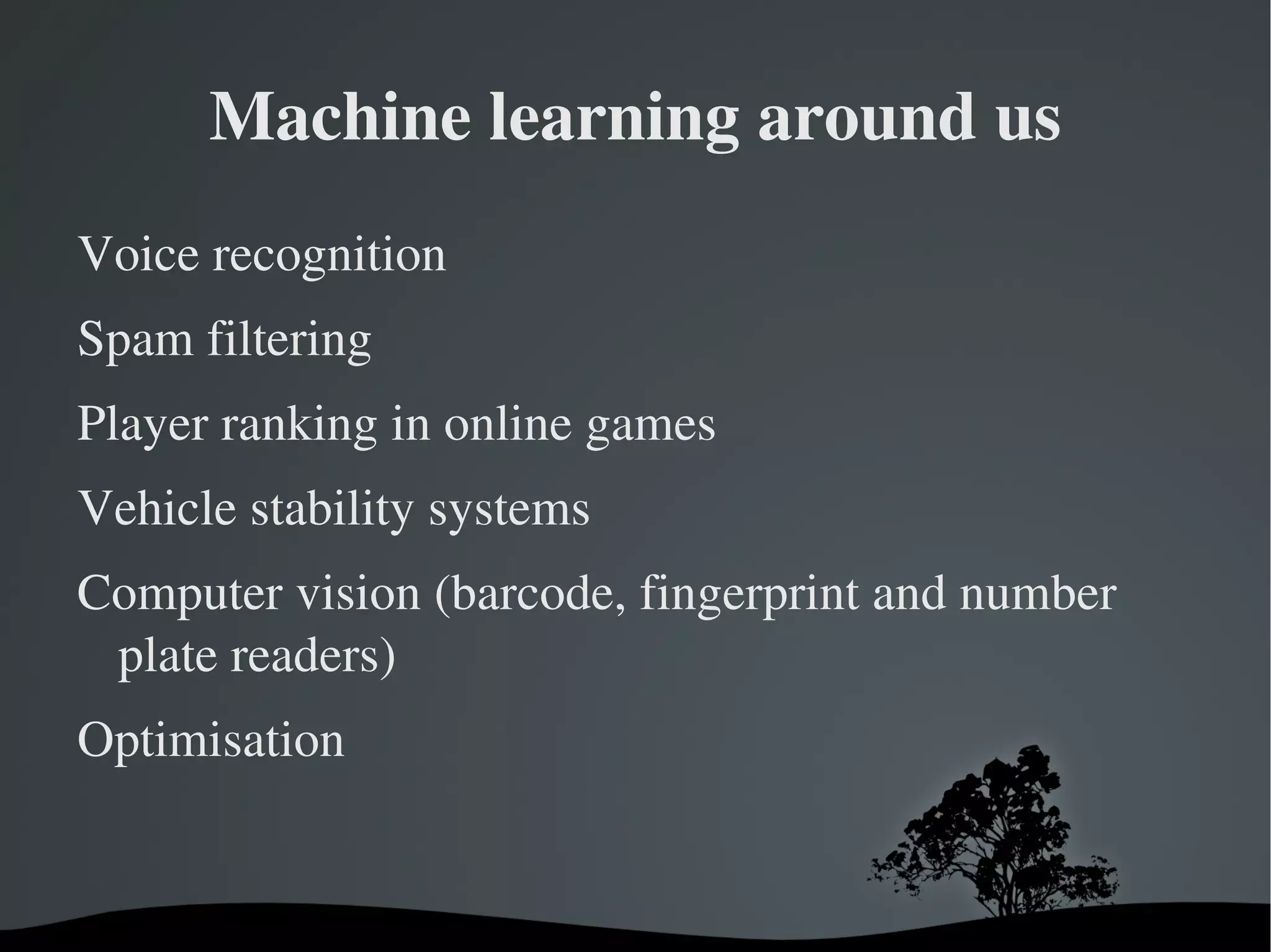 Machine learning around us Voice recognition 