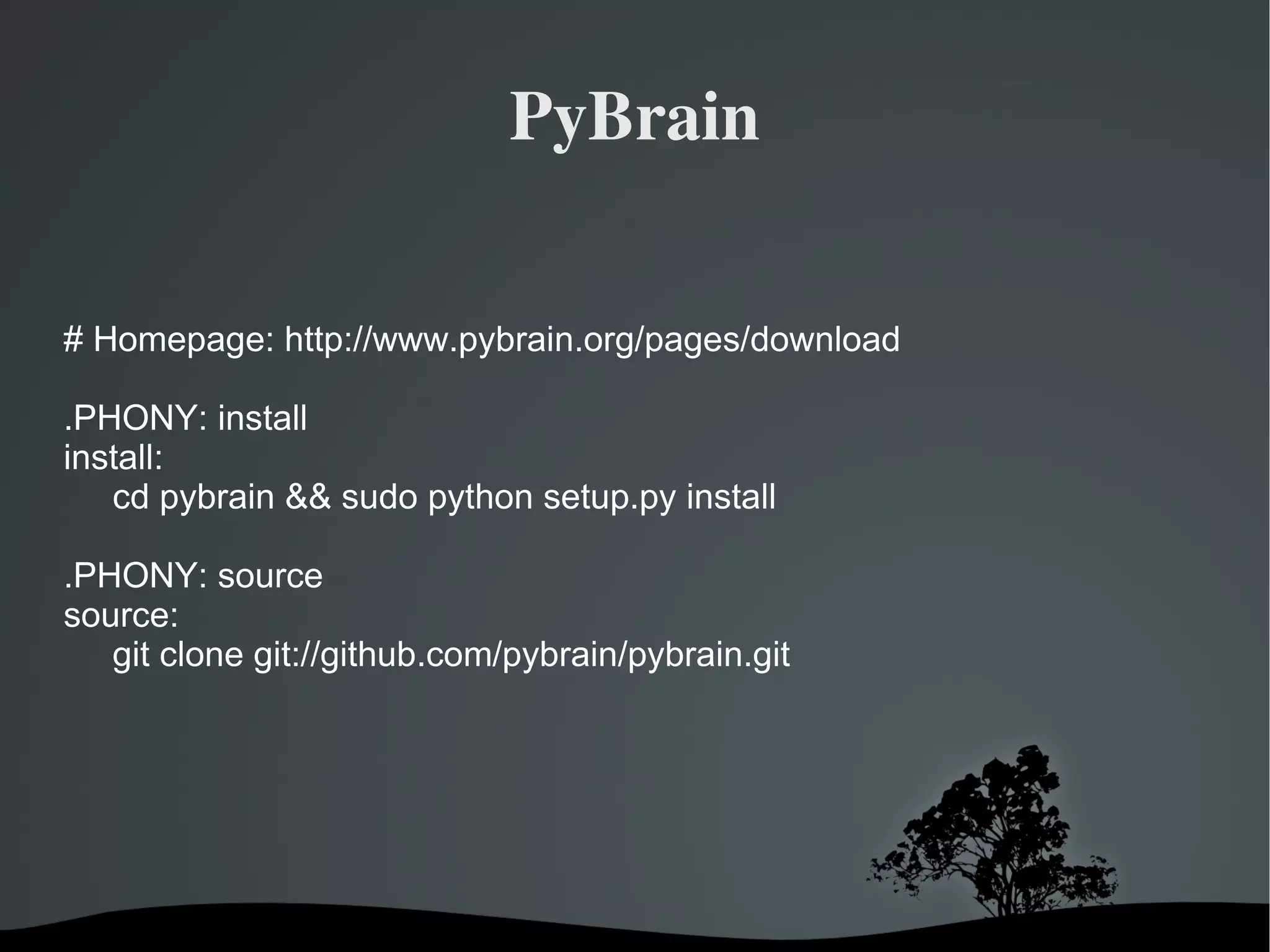 to get going with toy examples (2) check the quality of documentation and source code 