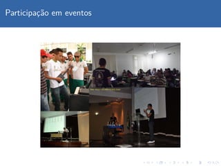 Participac¸˜ao em eventos
 