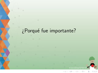 Porque fue importante? 
 