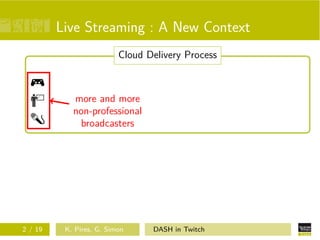 DASH in Twitch: Adaptive Bitrate Streaming in Live Game Streaming ...