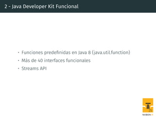 2 - Java Developer Kit Funcional
• Funciones predeﬁnidas en Java 8 (java.util.function)
• Más de 40 interfaces funcionales
• Streams API
25
 