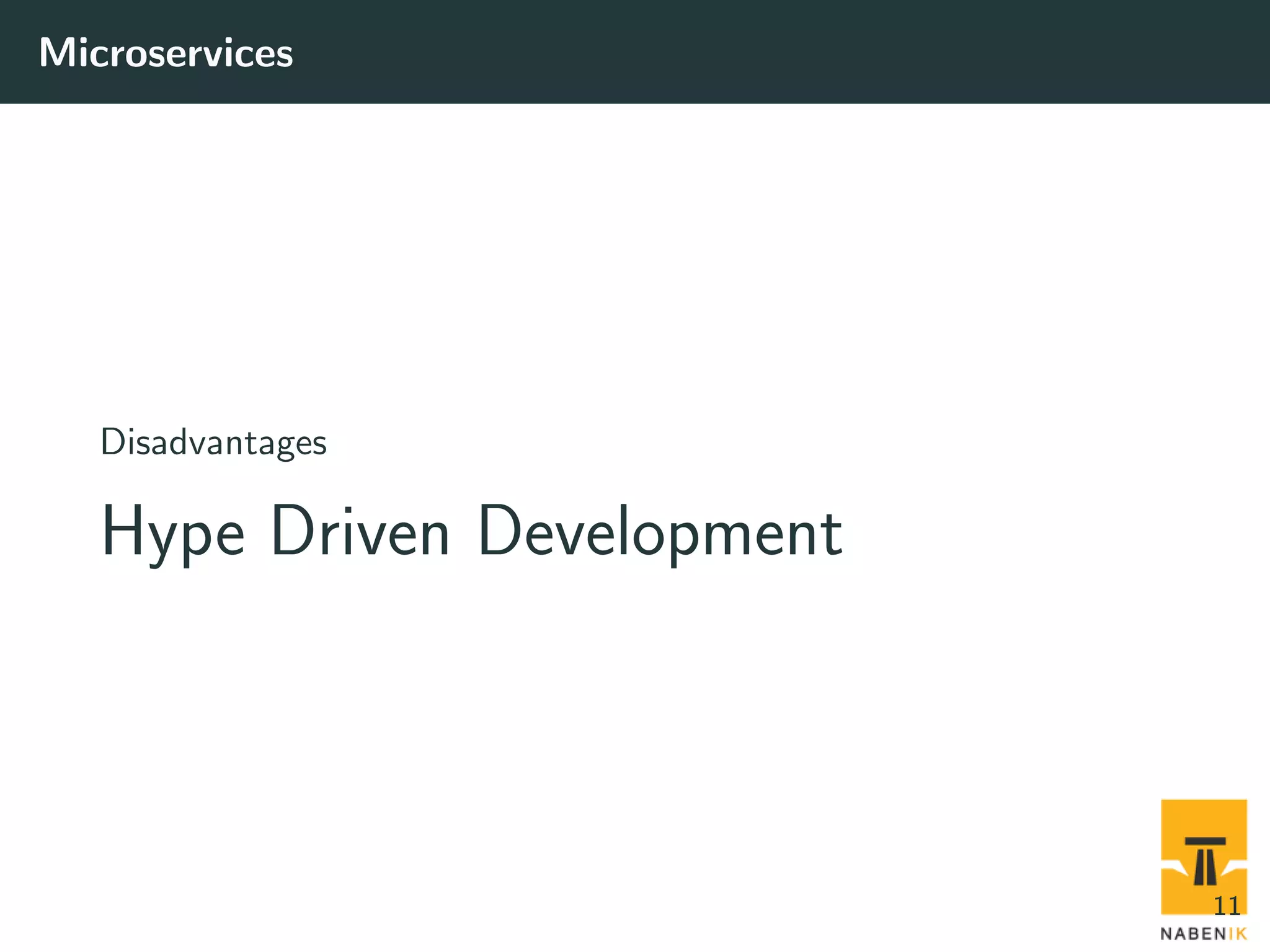 Microservices Disadvantages Hype Driven Development 11 