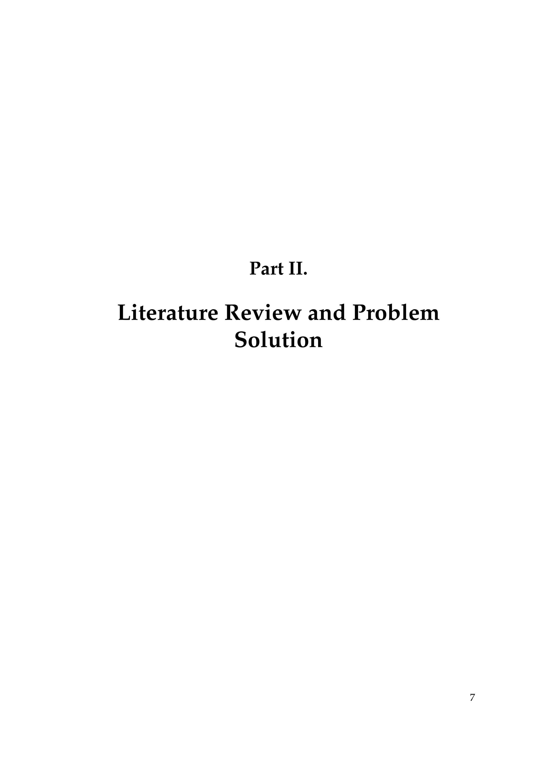 Part II.
Literature Review and Problem
Solution
7
 