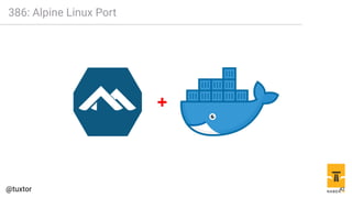386: Alpine Linux Port
42
 