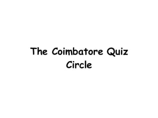 The Coimbatore Quiz Circle 