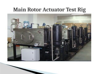 Main Rotor Actuator Test Rig
 