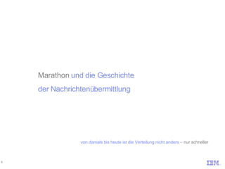 Marathon  und die Geschichte  der Nachrichtenübermittlung von damals bis heute ist die Verteilung nicht anders –  nur schneller 