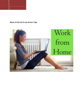 Main 10 Work From Home Tips
 