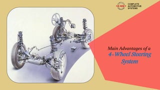 Main Advantages of a
4-Wheel Steering
System
 