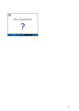 Copyright © TWI Ltd
Any Questions
?
7-3
 