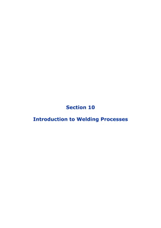 Section 10
Introduction to Welding Processes
 