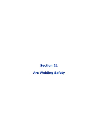 Section 21
Arc Welding Safety
 