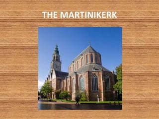 THE MARTINIKERK