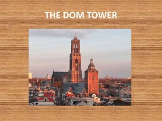 THE DOM TOWER