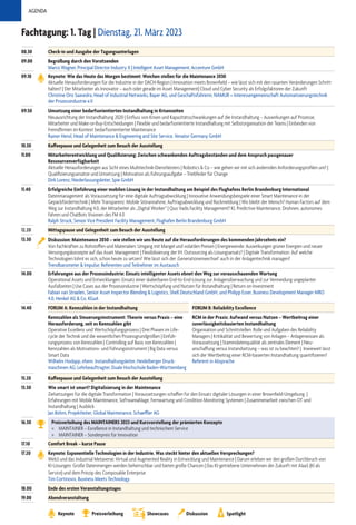 Fachtagung: 1. Tag | Dienstag, 21. März 2023
08.30 Check-in und Ausgabe der Tagungsunterlagen
09.00 Begrüßung durch den Vorsitzenden
Marco Wagner, Principal Director Industry X | Intelligent Asset Management, Accenture GmbH
09.10 Keynote: Wie das Heute das Morgen bestimmt: Weichen stellen für die Maintenance 2030
Aktuelle Herausforderungen für die Industrie in der DACH-Region | Innovation meets Brownfield – wie lässt sich mit den rasanten Veränderungen Schritt
halten? | Der Mitarbeiter als Innovator – auch oder gerade im Asset Management| Cloud und Cyber Security als Erfolgsfaktoren der Zukunft
Christine Oro Saavedra, Head of Industrial Networks, Bayer AG, und Geschäftsführerin, NAMUR – Interessengemeinschaft Automatisierungstechnik
der Prozessindustrie e.V.
09.50 Umsetzung einer bedarfsorientierten Instandhaltung in Krisenzeiten
Neuausrichtung der Instandhaltung 2020 | Einfluss von Krisen und Kapazitätsschwankungen auf die Instandhaltung – Auswirkungen auf Prozesse,
Mitarbeiter und Make-or-Buy-Entscheidungen | Flexible und bedarfsorientierte Instandhaltung mit Selbstorganisation der Teams | Einbinden von
Fremdfirmen im Kontext bedarfsorientierter Maintenance
Rainer Hensl, Head of Maintenance & Engineering and Site Service, Venator Germany GmbH
10.30 Kaffeepause und Gelegenheit zum Besuch der Ausstellung
11.00 Mitarbeiterentwicklung und Qualifizierung: Zwischen schwankenden Auftragsbeständen und dem Anspruch passgenauer
Ressourcenverfügbarkeit
Aktuelle Herausforderungen aus Sicht eines Multitechnik-Dienstleisters | Robotics & Co – wie gehen wir mit sich ändernden Anforderungsprofilen um? |
Qualifizierungsansätze und Umsetzung | Motivation als Führungsaufgabe – Triebfeder für Change
Dirk Lorenz, Niederlassungsleiter, Spie GmbH
11.40 Erfolgreiche Einführung einer mobilen Lösung in der Instandhaltung am Beispiel des Flughafens Berlin Brandenburg International
Datenmanagement als Voraussetzung für eine digitale Auftragsabwicklung | Innovative Anwendungsbeispiele einer Smart Maintenance in der
Gepäckfördertechnik | Mehr Transparenz: Mobile Störannahme, Auftragsabwicklung und Rückmeldung | Wo bleibt der Mensch? Human Factors auf dem
Weg zur Instandhaltung 4.0, der Mitarbeiter als „Digital Worker“ | Quo Vadis Facility Management? KI, Predictive Maintenance, Drohnen, autonomes
Fahren und ChatBots Visionen des FM 4.0
Ralph Struck, Senior Vice President Facility Management, Flughafen Berlin Brandenburg GmbH
12.20 Mittagspause und Gelegenheit zum Besuch der Ausstellung
13.30 Diskussion: Maintenance 2030 – wie stellen wir uns heute auf die Herausforderungen des kommenden Jahrzehnts ein?
Von Fachkräften zu Rohstoffen und Materialien: Umgang mit Mangel und volatilen Preisen | Energiewende: Auswirkungen grüner Energien und neuer
Versorgungskonzepte auf das Asset Management | Flexibilisierung der IH: Outsourcing als Lösungsansatz? | Digitale Transformation: Auf welche
Technologien lohnt es sich, schon heute zu setzen? Wie lässt sich der ‚Generationenwechsel‘ auch in der Anlagentechnik managen?
Trendbarometer & Impulse: Referenten und Teilnehmer im Austausch
14.00 Erfahrungen aus der Prozessindustrie: Einsatz intelligenter Assets ebnet den Weg zur vorausschauenden Wartung
Operational Assets und Entwicklungen: Einsatz einer skalierbaren End-to-End-Lösung zur Anlagenüberwachung und zur Vermeidung ungeplanter
Ausfallzeiten | Use Cases aus der Prozessindustrie | Wertschöpfung und Nutzen für Instandhaltung | Return on Investment
Fabian van Straelen, Senior Asset Inspector Blending & Logistics, Shell Deutschland GmbH, und Philipp Esser, Business Development Manager MRO
4.0, Henkel AG & Co. KGaA
14.40 FORUM A: Kennzahlen in der Instandhaltung FORUM B: Reliability Excellence
Kennzahlen als Steuerungsinstrument: Theorie versus Praxis – eine
Herausforderung, seit es Kennzahlen gibt
Operative Exzellenz und Wertschöpfungsprozess | Drei Phasen im Life-
cycle der Technik und die wesentlichen Prozessgrundgrößen | Einfüh-
rungsprozess von Kennzahlen | Controlling auf Basis von Kennzahlen |
Kennzahlen als Motivations- und Führungsinstrument | Big Data versus
Smart Data
Wilhelm Hodapp, ehem. Instandhaltungsleiter, Heidelberger Druck-
maschinen AG; Lehrbeauftragter, Duale Hochschule Baden-Württemberg
RCM in der Praxis: Aufwand versus Nutzen – Wertbeitrag einer
zuverlässigkeitsbasierten Instandhaltung
Organisation und Schnittstellen: Rolle und Aufgaben des Reliability
Managers | Kritikalität und Bewertung von Anlagen – Anlagenwissen als
Voraussetzung | Stammdatenqualität als zentrales Element | Neu-
anschaffung versus Instandsetzung – was ist zu beachten? | Inwieweit lässt
sich der Wertbeitrag einer RCM-basierten Instandhaltung quantifizieren?
Referent in Absprache
15.20 Kaffeepause und Gelegenheit zum Besuch der Ausstellung
15.50 Wie smart ist smart? Digitalisierung in der Maintenance
Zielsetzungen für die digitale Transformation | Voraussetzungen schaffen für den Einsatz digitaler Lösungen in einer Brownfield-Umgebung |
Erfahrungen mit Mobile Maintenance, Softwareablage, Fernwartung und Condition Monitoring Systemen | Zusammenarbeit zwischen OT und
Instandhaltung | Ausblick
Jan Böhm, Projektleiter, Global Maintenance, Schaeffler AG
16.30 Preisverleihung des MAINTAINERS 2023 und Kurzvorstellung der prämierten Konzepte
» MAINTAINER – Excellence in Instandhaltung und technischem Service
» MAINTAINER – Sonderpreis für Innovation
17.10 Comfort Break – kurze Pause
17.20 Keynote: Exponentielle Technologien in der Industrie. Was steckt hinter den aktuellen Versprechungen?
Web3 und das Industrial Metaverse: Virtual und Augmented Reality in Entwicklung und Maintenance | Darum erleben wir den großen Durchbruch von
KI-Lösungen: Große Datenmengen werden beherrschbar und bieten große Chancen | Das KI-getriebene Unternehmen der Zukunft mit AIaaS (KI als
Service) und dem Prinzip des Composable Enterprise
Tim Cortinovis, Business Meets Technology
18.00 Ende des ersten Veranstaltungstages
19.00 Abendveranstaltung
Keynote Showcases
Preisverleihung
AGENDA
Diskussion Spotlight
 