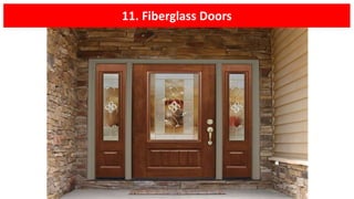 11. Fiberglass Doors
 