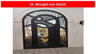 16. Wrought Iron Details
 