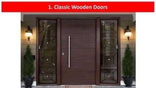 1. Classic Wooden Doors
 