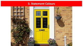 3. Statement Colours
 