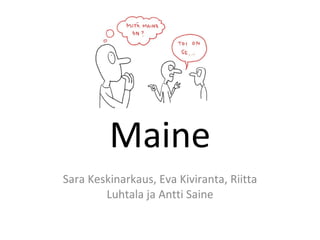 Maine Sara Keskinarkaus, Eva Kiviranta, Riitta Luhtala ja Antti Saine 
