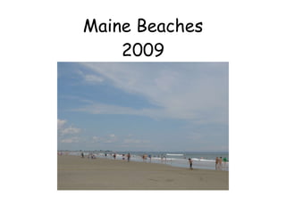 Maine Beaches 2009 