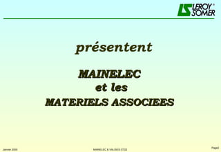 MAINELEC  et les MATERIELS ASSOCIEES   présentent 