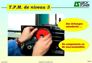 T.P.M. de niveau 3 Des échanges standards ... De composants ou  de sous-ensembles 