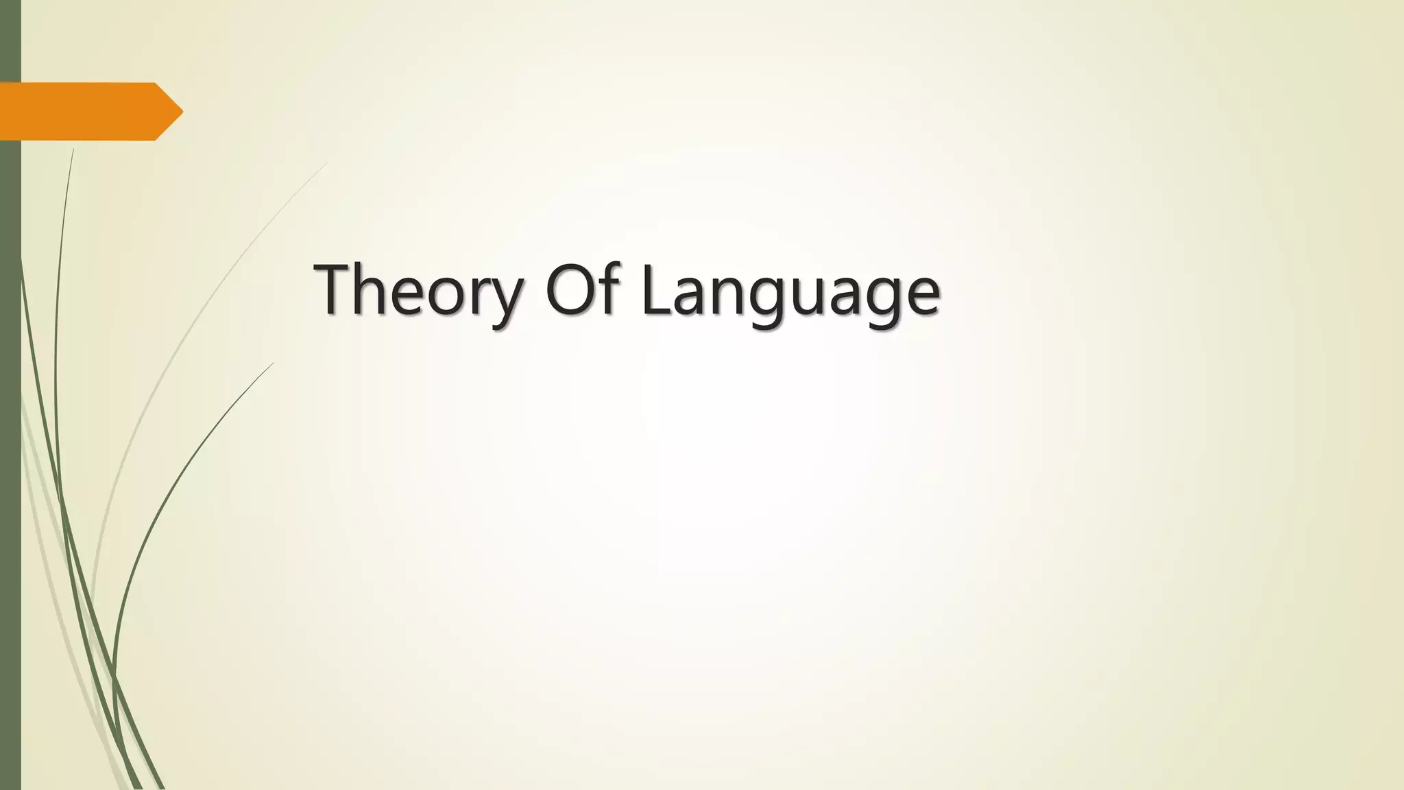 Theory Of Language
 
