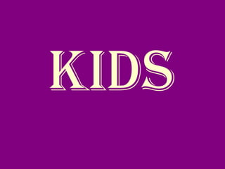 Kids 