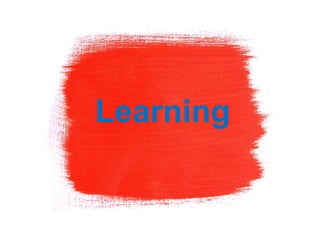 Learning 