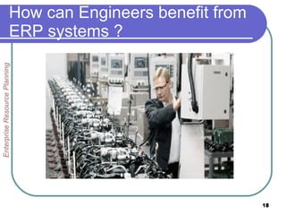 How can Engineers benefit from ERP systems ? Enterprise Resource Planning 