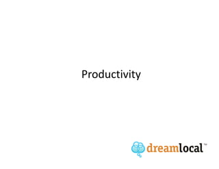 Productivity
 
