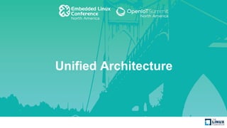 Unified Architecture
 
