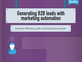 Generating B2B Leads with Marketing Automation