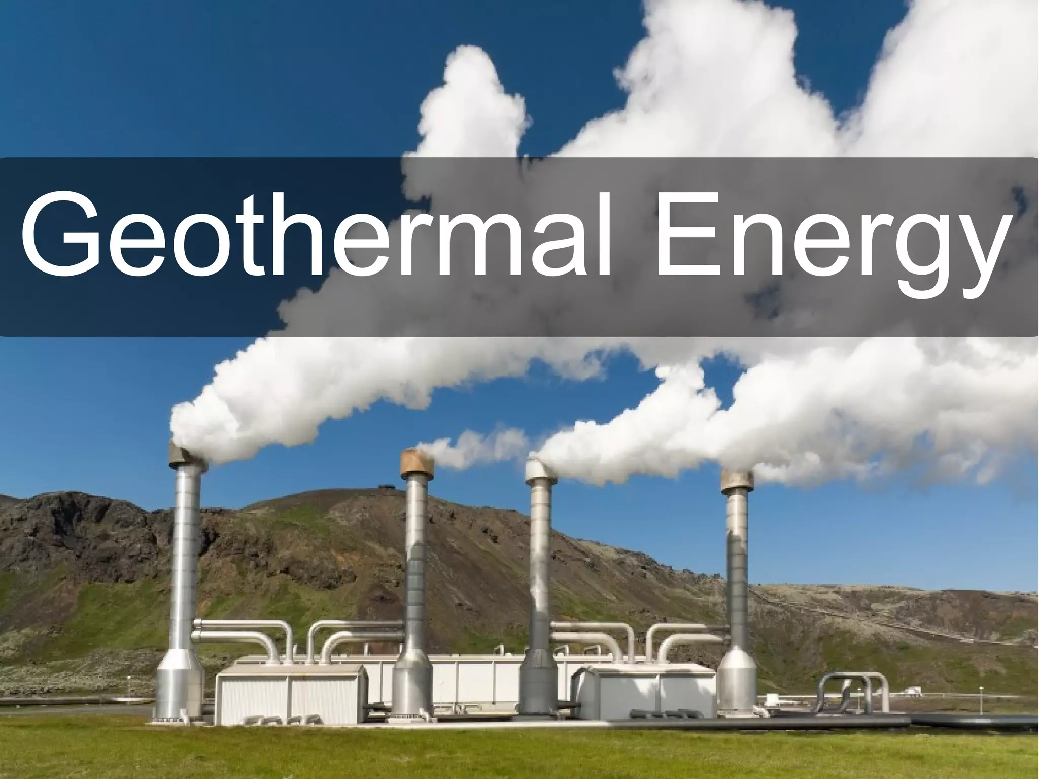 Geothermal Energy
 